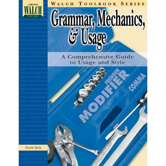 Pre-Owned Walch Toolbook: Grammar, Mechanics, and Usage (Paperback) 0825138019 9780825138010