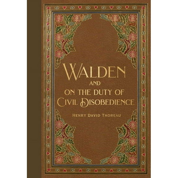 Walden & Civil Disobedience (Masterpiece Library Edition), (Hardcover)