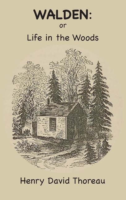 Walden: Or, Life in the Woods, (Hardcover) - Walmart.com