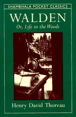Pre-Owned Walden, or, Life in the Woods: Selections from the American Classic (Shambhala Pocket Classics) (Paperback) 0877736855 9780877736851