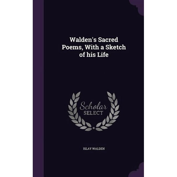 Walden's Sacred Poems, With a Sketch of his Life (Hardcover)