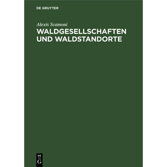 Waldgesellschaften Und Waldstandorte: Dargestellt Am Gebiet Des Diluviums Von Mecklenburg, Brandenburg, Sachsen-Anhalt U, (Hardcover)