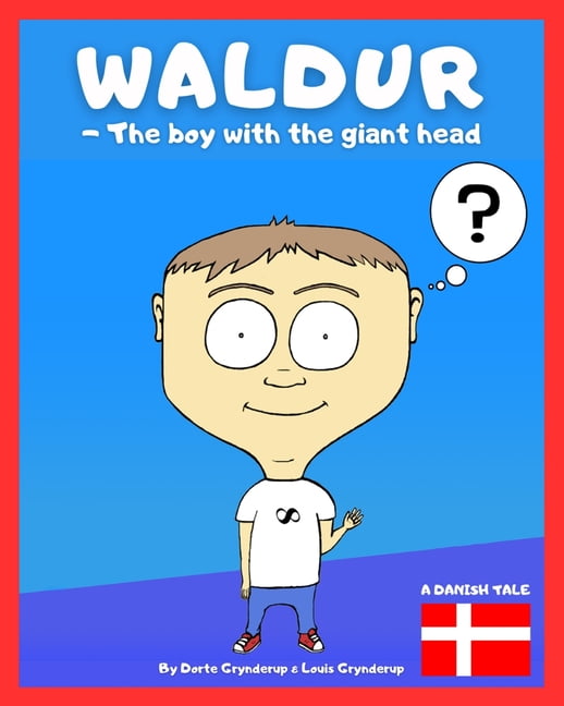 Waldur - The boy with the giant head: A Danish tale, (Paperback)