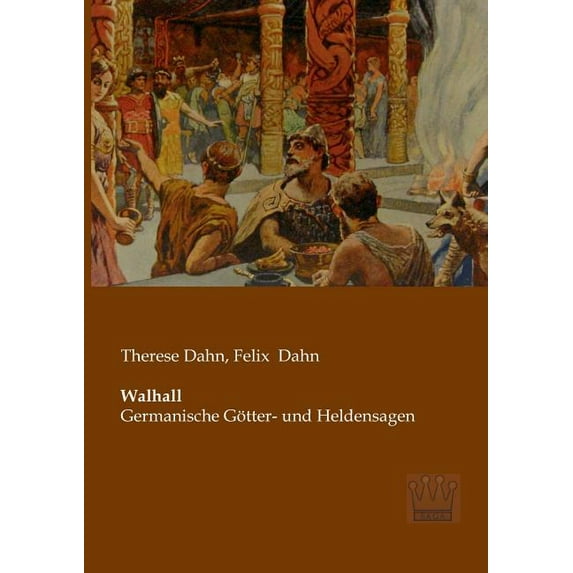 Walhall: Germanische Götter- und Heldensagen, (Paperback)