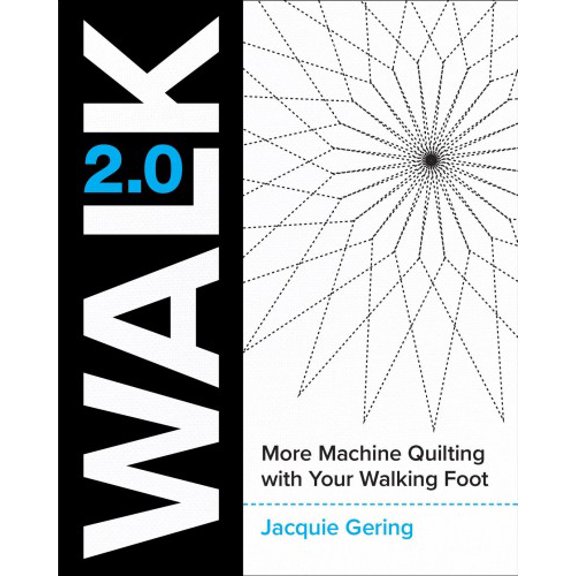 Pre-Owned Walk 2.0: More Machine Quilting with Your Walking Foot (Paperback) 1940655439 9781940655437