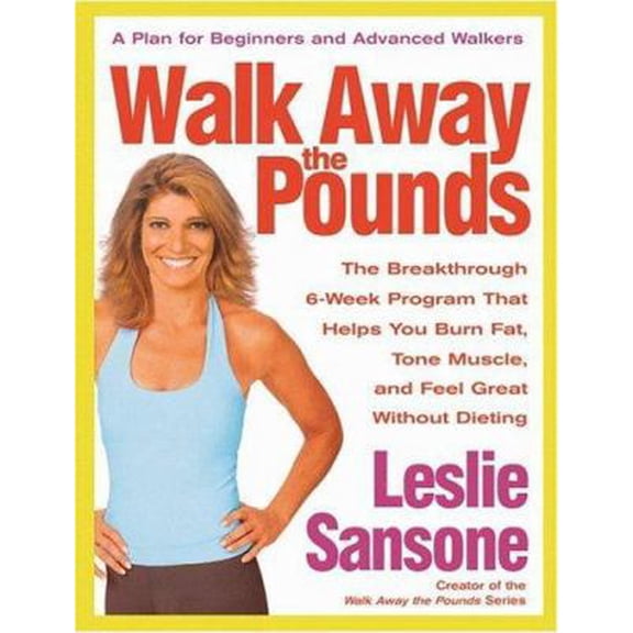 Pre-Owned Walk Away the Pounds: The Breakthrough 6-Week Program That Helps You Burn Fat, Tone Muscle, and Feel Great Without Dieting (Hardcover) 0446577006 9780446577007
