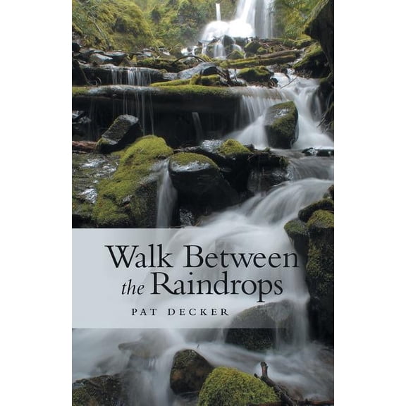 Walk Between the Raindrops, (Paperback)