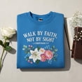 thumbnail image 1 of Walk By Faith Not By Sight Embroidered Sweatshirt, 2 Corinthians 5:7 Christian Flower Crewneck, Religious Scripture Gift, 1 of 4