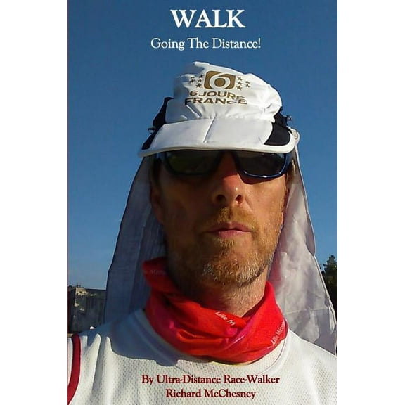 Walk: Going The Distance! (Paperback) by Richard McChesney