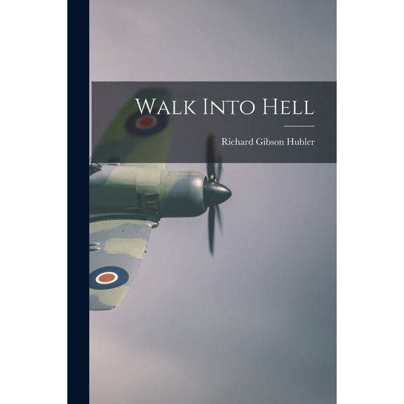 Walk Into Hell, (Paperback)