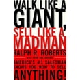 thumbnail image 1 of Pre-Owned Walk Like a Giant, Sell Like a Madman: America's #1 Salesman Shows You How to Sell Anything (Paperback) 0887309305 9780887309304, 1 of 1
