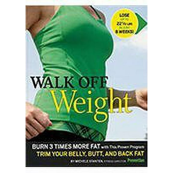 Walk Off Weight Burn 3 Times More Fat, with This Proven Program Trim Your Belly, Butt, and Back Fat