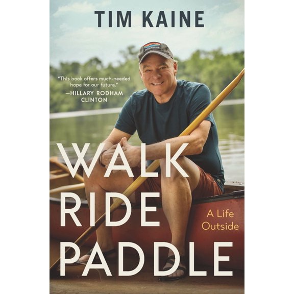 Walk Ride Paddle: A Life Outside, (Hardcover)