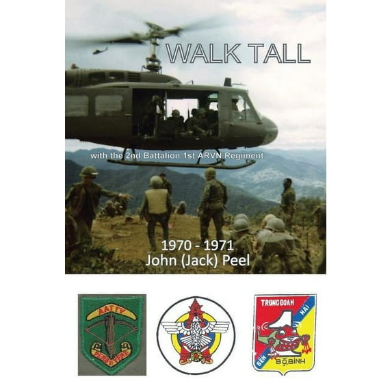 Walk Tall: With the 2nd Battalion 1st Arvn Regiment (Paperback)