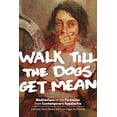 thumbnail image 1 of Pre-Owned Walk Till the Dogs Get Mean: Meditations on the Forbidden from Contemporary Appalachia, 1 of 1