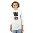 thumbnail image 1 of Walk With Him Jesus Christ Faith Long Sleeve TShirt Men Women Brisco Brands S, 1 of 6