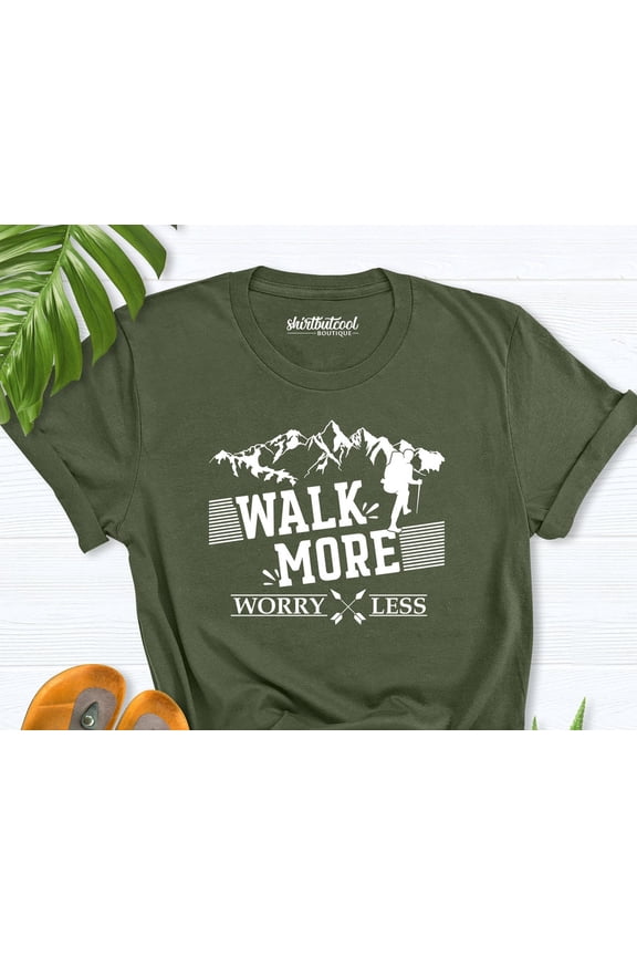 Walk More Worry Less Shirt, Walk More Shirt, Worry Less Shirt, Walking T Shirt, Outdoors Shirt, Nature Shirt, Walk Shirt, Nature Walk Shirt TSHIRT All Size S-5XL