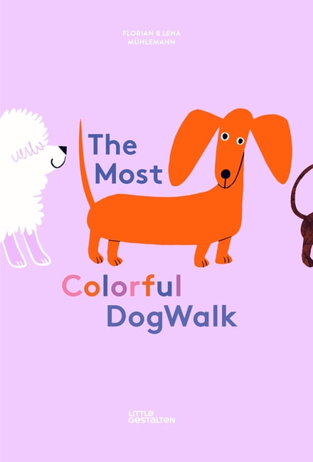 The Most Colorful Dog Walk, (Hardcover)