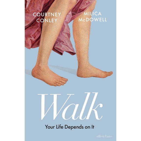 Milica McDowell,Courtney Conley Walk (Hardcover)