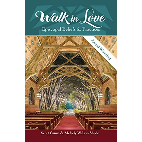 Pre-Owned Walk in Love: Episcopal Beliefs & Practices (Paperback) 0880284552 9780880284554