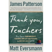 Heroes Among Us Thank You, Teachers True Stories from Americas Teachers, Our Last Line of Defense and Our First Line of Hope, Paperback