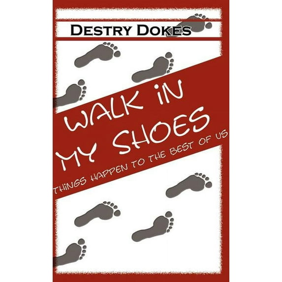 Walk in My Shoes, Things Happen to the Best of Us (Hardcover)