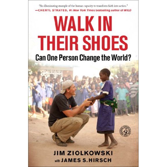 Pre-Owned Walk in Their Shoes: Can One Person Change the World? (Hardcover) 1451683553 9781451683554
