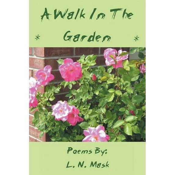 A Walk in the Garden, (Paperback)