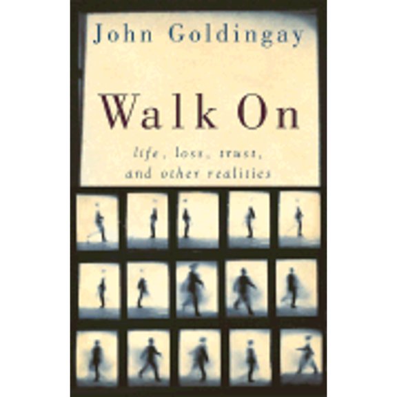 Pre-Owned Walk on: Life, Loss, Trust, and Other Realities (Paperback) 080102465X 9780801024658