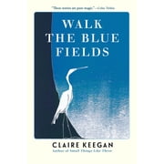 Walk the Blue Fields, Paperback