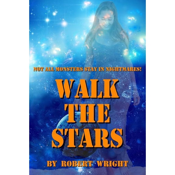 Walk the Stars Walk the Stars, Book 1, (Paperback)