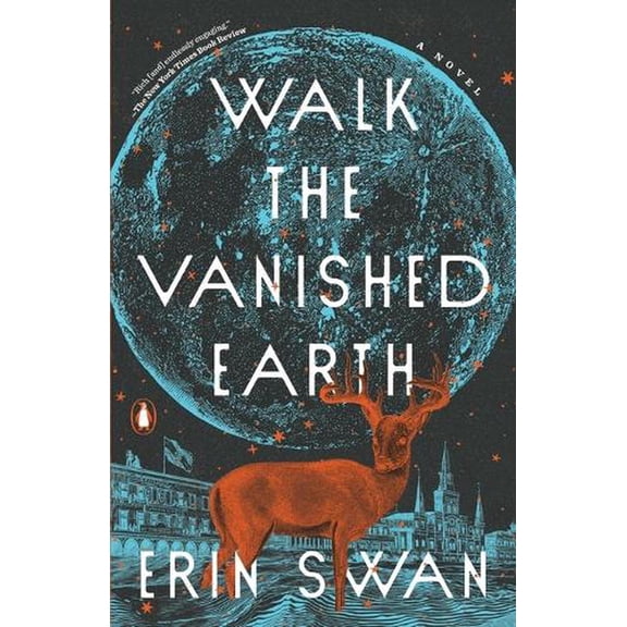 Walk the Vanished Earth (Paperback) by Erin Swan