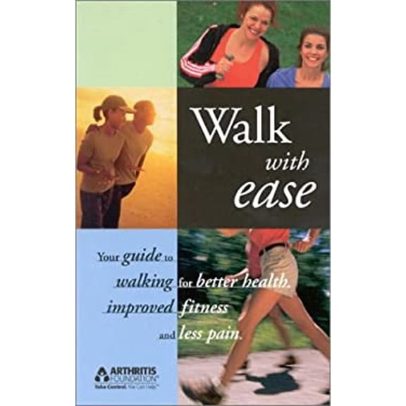Pre-Owned Walk With Ease: Your Guide to Walking for Better Health, Improved Fitness and Less Pain (Paperback) 091242334X 9780912423340