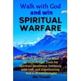 thumbnail image 1 of Walk with God and Win Spiritual Warfare: Win the Battle of the Mind through Prayer Tools for Spiritual Excellence, Intim, (Paperback), 1 of 1