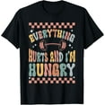 thumbnail image 1 of Exquisite and comfortable-Everything Hurts And I'm Hungry Gym Workout Funny T-Shirt, 1 of 4