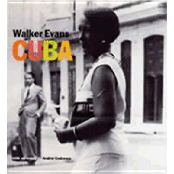 Pre-Owned Walker Evans: Cuba (Hardcover) 0892366176 9780892366170