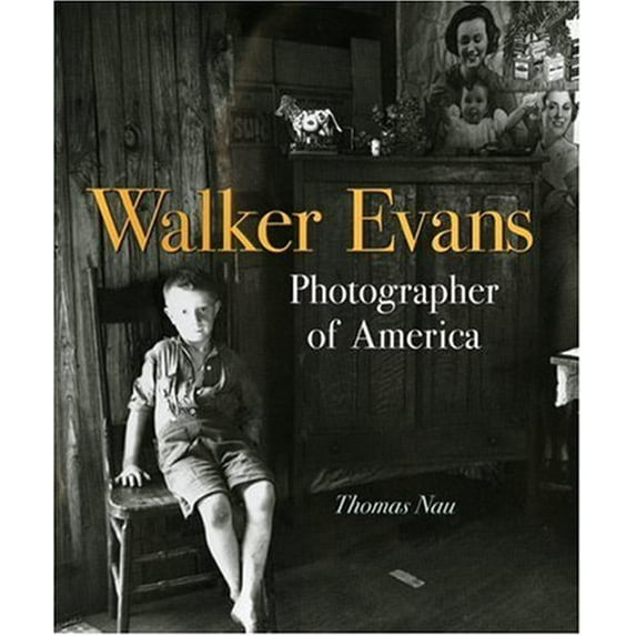 Pre-Owned Walker Evans: Photographer of America (Hardcover) 159643225X 9781596432253