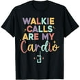 thumbnail image 1 of Walkie Calls Are My Cardio Retro Special Education SPED ABA T-Shirt, 1 of 4
