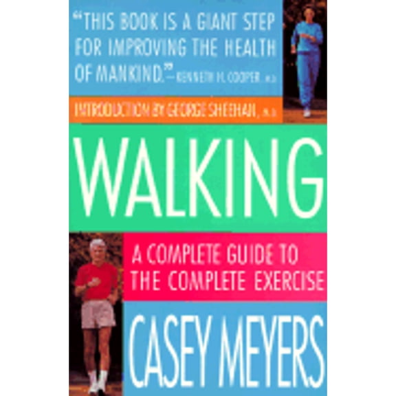 Pre-Owned Walking: A Complete Guide to the Complete Exercise (Paperback) by Casey Meyers