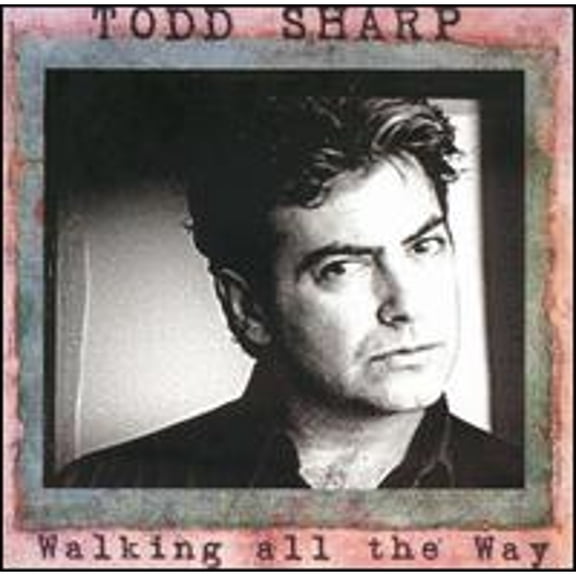 Pre-Owned Walking All the Way (CD) by Todd Sharp