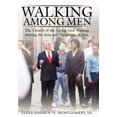 thumbnail image 1 of Walking Among Men : The Church of the Living God Walking Among the Sons and Daughters of Man, 1 of 1