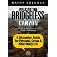 thumbnail image 1 of Pre-Owned Walking the Bridgeless Canyon: A Discussion Guide for Personal, Group & Bible Study Use: Repairing the Breach Between the Church and the LGBT Communi (Paperback) 1619200538 9781619200531, 1 of 1