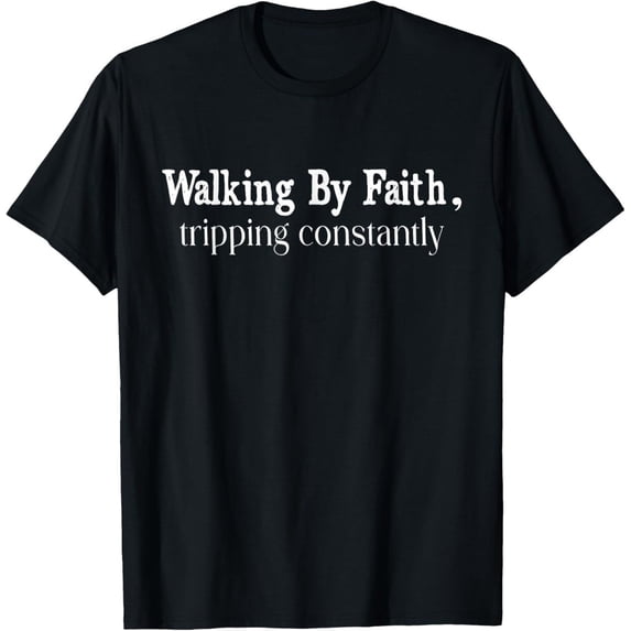 Walking By Faith Tripping Constantly Bible Quotes Christian Gift ...
