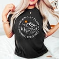 thumbnail image 1 of Walking By Faith Tripping Constantly, Inspirational Bible Verse Mountain Christian Jesus Religious Shirt, 1 of 5