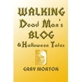 thumbnail image 1 of Walking Dead Man's Blog &amp; Halloween Tales, (Paperback), 1 of 1