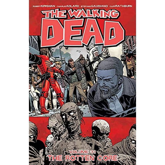 The Walking Dead Volume 31: The Rotten Core