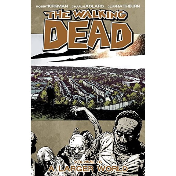 Pre-Owned Walking Dead Volume 16: A Larger World (Paperback) 1607065592 9781607065593