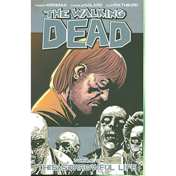Pre-Owned Walking Dead Volume 6: This Sorrowful Life (Paperback) 1582406847 9781582406848