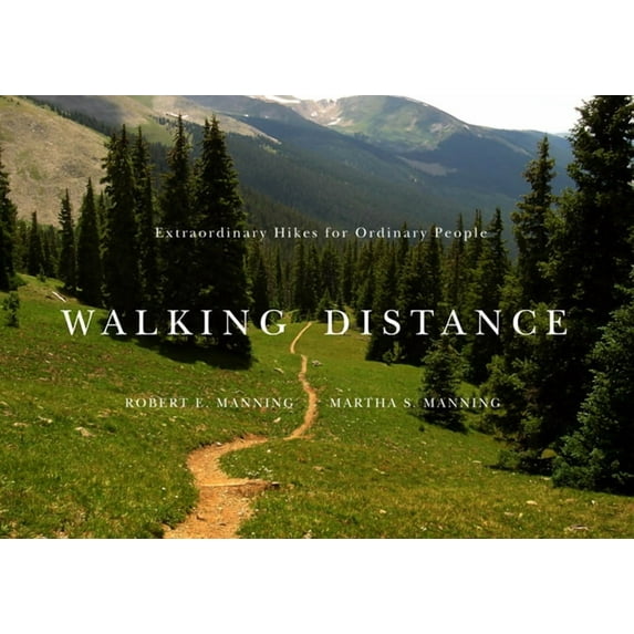 Walking Distance : Extraordinary Hikes for Ordinary People (Paperback)