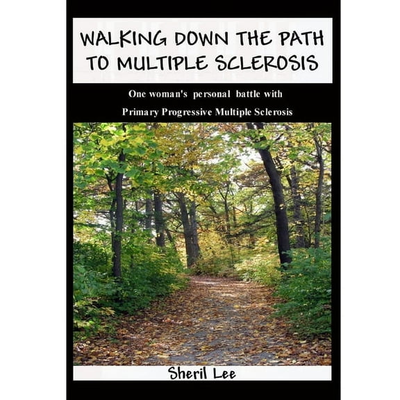 Walking Down The Path To Multiple Sclerosis, (Paperback)